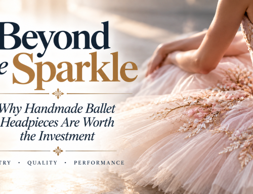 Beyond the Sparkle: Why Handmade Ballet Headpieces Are Worth the Investment